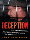 Deception (eBook): The True Story of the International Drug Plot that Brought Down Australia's Top Law Enforcer Mark Standen